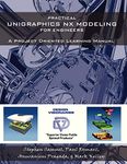 Practical Unigraphics NX Modeling for Engineers