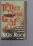 The Trouser Press Guide to 90's Roc