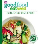 Good Food: Eat Well Soups and Broths (Good Food Eat Well)