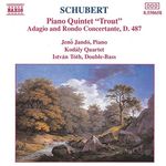 SCHUBERT: Piano Quintet, 'Trout' / Adagio and Rondo Concertante