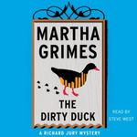 The Dirty Duck: A Richard Jury Mystery, Book 4