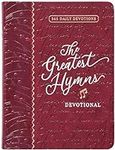 The Greatest Hymns Devotional: 365 