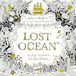 Lost Ocean: An Inky Adventure and Coloring Book for Adults