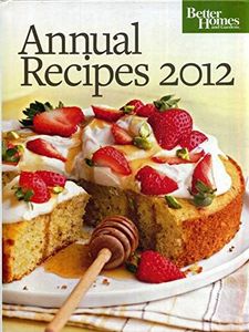 Better Homes and Gardens Annual Recipes 2012