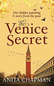 The Venice Secret: A dual-time story about the discovery of a hidden painting in a loft