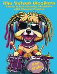 The Velvet Woofers: A Bark & Roll Coloring Adventure with Musical Puppies