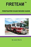 FIRETEAM™: Firefighter Exam Review Guide