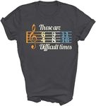 These are Difficult Times Vintage Music Lover Musician Gift Unisex Shirt Women Men T-Shirt (Dark Heather;L)