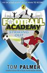 Football Academy: Striking Out: 2 (Football Academy, 2)