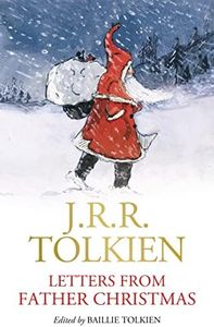 Letters From Father Christmas: The perfect Christmas gift for Tolkien readers of all ages!