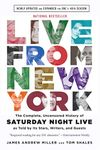 Live From New York: The Complete, Uncensored History of Saturday Night Live as Told by Its Stars, Writers, and Guests