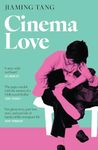 Cinema Love: 'Not just an extraordinary debut but a future classic' Jessamine Chan