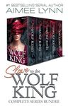 Slave to the Wolf King: Complete Series Bundle (Bound Series)