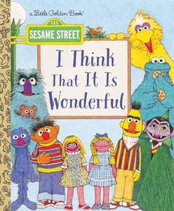 LGB I Think That It Is Wonderful (Sesame Street)