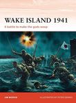 Wake Island 1941: A battle to make the gods weep (Campaign, 144)