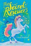 The Sea Pony: 6 (Secret Rescuers)