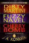 Jack Daniels Series - Three Thriller Novels (Dirty Martini, Fuzzy Navel, Cherry Bomb) (J.A. Konrath Thriller Collections)