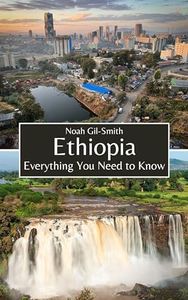 Ethiopia: Everything You Need to Know