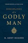 Disciplines of a Godly Man (Updated Edition)