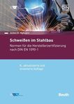 Schweißen im Stahlbau: Normen für die Herstellerzertifizierung nach DIN EN 1090-1 (Normen-Handbuch)