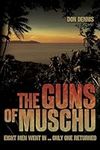 The Guns of Muschu: The Story of th