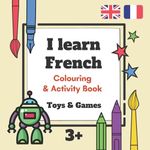 I LEARN FRENCH Colouring & Activity