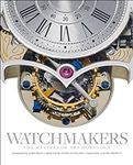 Watchmakers: The Masters of Art Hor