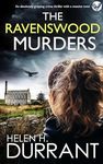 THE RAVENSWOOD MURDERS an absolutely gripping British crime thriller with a massive twist (Detective Alice Rossi Mystery Book 2)