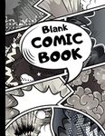 Blank Comic Book: Draw Your Own Comics | 100 Variety Comic Strip Pages | Art and Drawing for Kids | Black