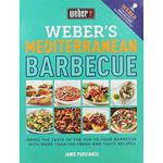 Weber's Mediterranean Barbecue: More than 100 Mediterranean recipes for any barbecue