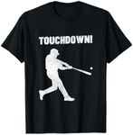 Funny Baseball Touchdown T-Shirt - Homerun Joke Shirt T-Shirt