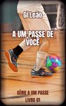 A Um Passe de Você (Portuguese Edition)