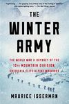 The Winter Army: The World War II Odyssey of the 10th Mountain Division, America's Elite Alpine Warriors