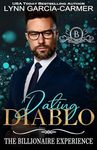 Dating Diablo: A Matchmaker Romance (The Billionaire Experience Book 1)