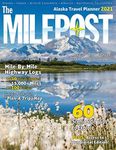 The MILEPOST 2021: Alaska Travel Planner