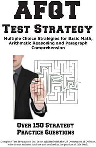 AFQT Test Strategy: Winning Multiple Choice Strategies for the Armed Forces Qualification Test