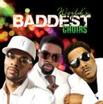 World's Baddest Choirs