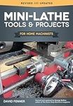 Mini-Lathe Tools and Projects for H