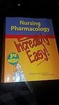 Nursing Pharmacology Made Incredibl