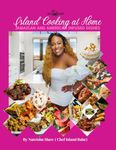 Island Cooking at Home: Jamaican and American Infused Dishes