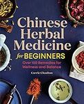 Chinese Herbal Medicine for Beginne