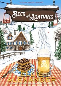 Beer and Loathing: A Sloan Krause Mystery