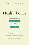 Health Policy: An Introduction to Process and Power