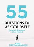 55 Questions to ask yourself, Across 8 Dimensions For A New You!