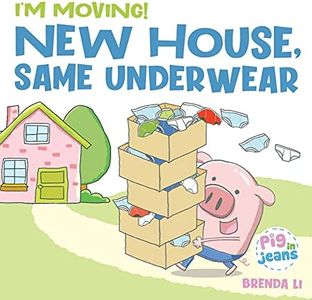 New House, Same Underwear: A story to help kids feel excited about moving