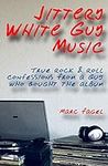 Jittery White Guy Music: True Rock 