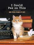 I Could Pee on This: And Other Poems by Cats