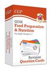 GCSE Food Preparation & Nutrition AQA Revision Question Cards: for the 2025 and 2026 exams (CGP AQA GCSE Food Prep)