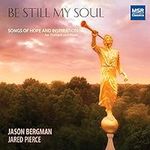 Be Still My Soul - 14 Songs of Hope