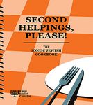 Second Helpings, Please!: The Iconic Jewish Cookbook